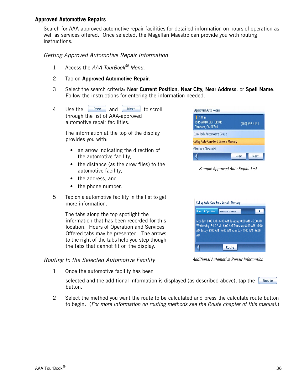 Approved automotive repairs, Getting approved automotive repair information, Routing to the selected automotive facility | Approved automotive repairs 36, Getting approved automotive repair information 36, Routing to the selected automotive facility 36 | Magellan 3140 User Manual | Page 45 / 67