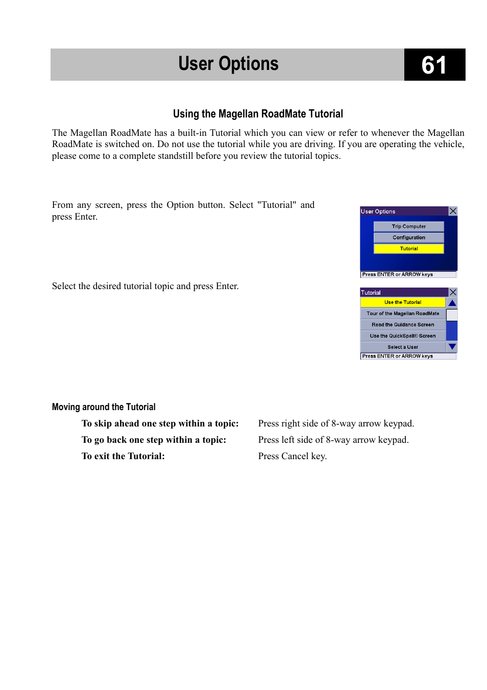 Using the magellan roadmate tutorial, Moving around the tutorial, User options | Magellan RoadMate 700 User Manual | Page 67 / 68