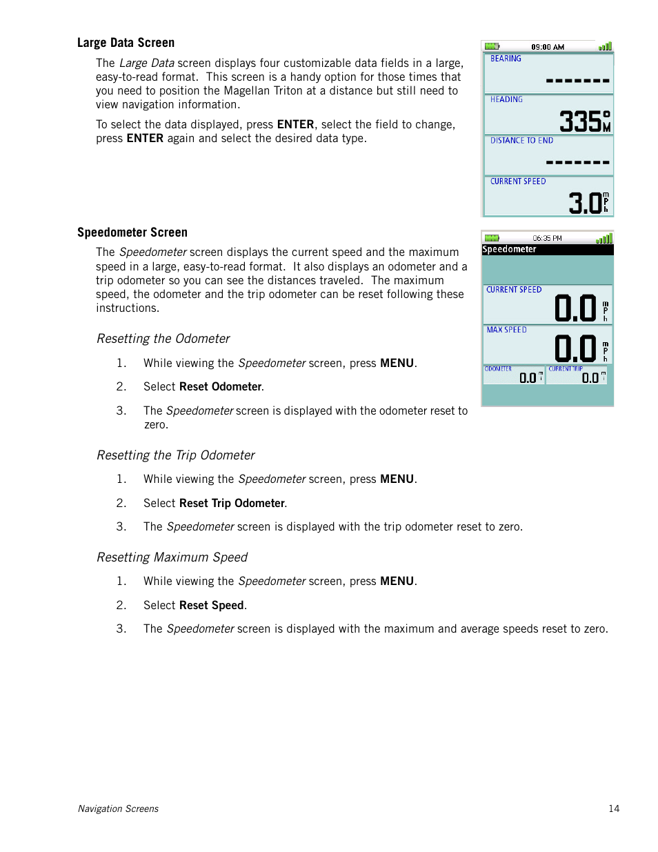 Large data screen, Speedometer screen, Resetting the odometer | Resetting the trip odometer, Resetting maximum speed | Magellan RoadMate 500 User Manual | Page 22 / 65
