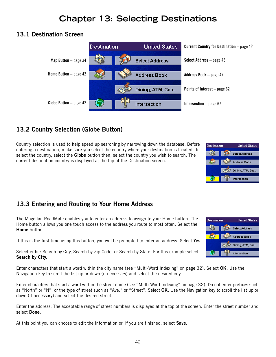 Chapter 13: selecting destinations, 1 destination screen, 2 country selection (globe button) | 3 entering and routing to your home address | Magellan 800 User Manual | Page 51 / 107
