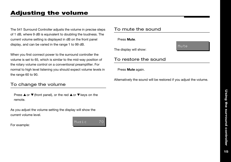 Adjusting the volume, Volume, Muting the sound | Restoring the sound, Muting, Restoring, Volume, changing | Meridian America 541 User Manual | Page 21 / 72