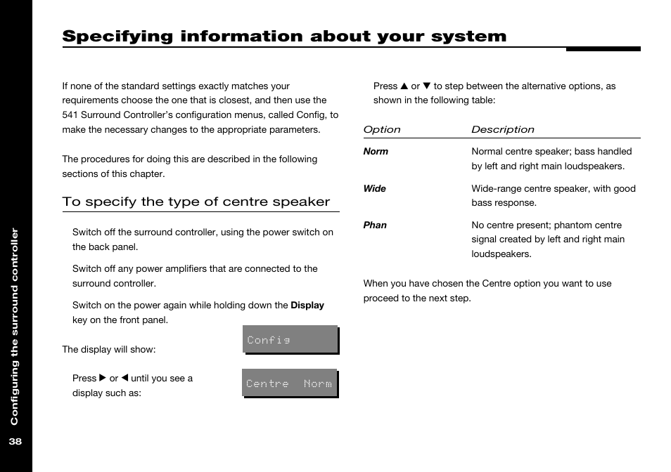 Specifying information about your system, Centre config option, Centre speaker, specifying type | Centre, Customising the surround controller, Specifying information about your, System | Meridian America 541 User Manual | Page 44 / 72