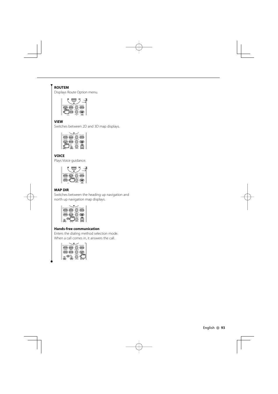 English 93 routem displays route option menu, View switches between 2d and 3d map displays, Voice plays voice guidance | Mitsubishi Motors B64-3824-00/00 (MV) MZ360234EX (DNX7200ZM4) User Manual | Page 93 / 100