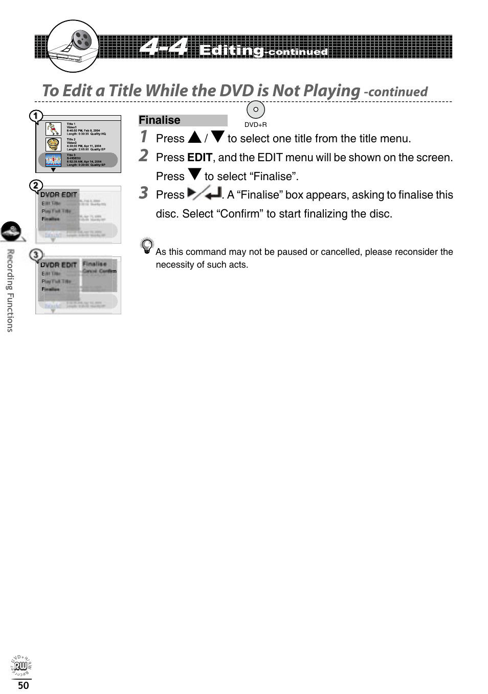 Continued, Editing, Finalise | Press / to select one title from the title menu, Press | Matsui America DVDR100 User Manual | Page 54 / 60