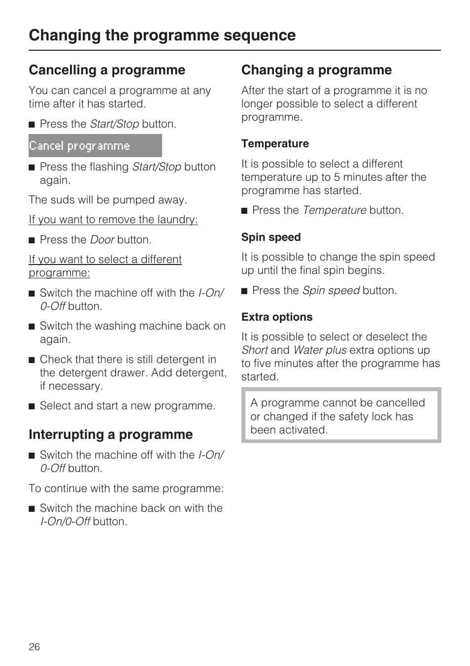 Changing the programme sequence 26, Cancelling a programme 26, Interrupting a programme 26 | Changing a programme 26, Changing the programme sequence, Cancelling a programme, Interrupting a programme, Changing a programme | Miele W 3748 User Manual | Page 26 / 64
