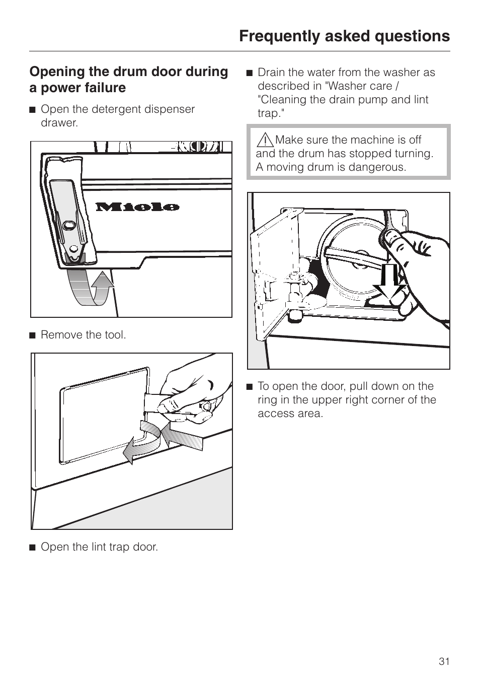 O pe nin g the drum door during a power failure 31, Opening the drum door during a power failure, Frequently asked questions | Miele NOVOTRONIC W 1966 User Manual | Page 35 / 52
