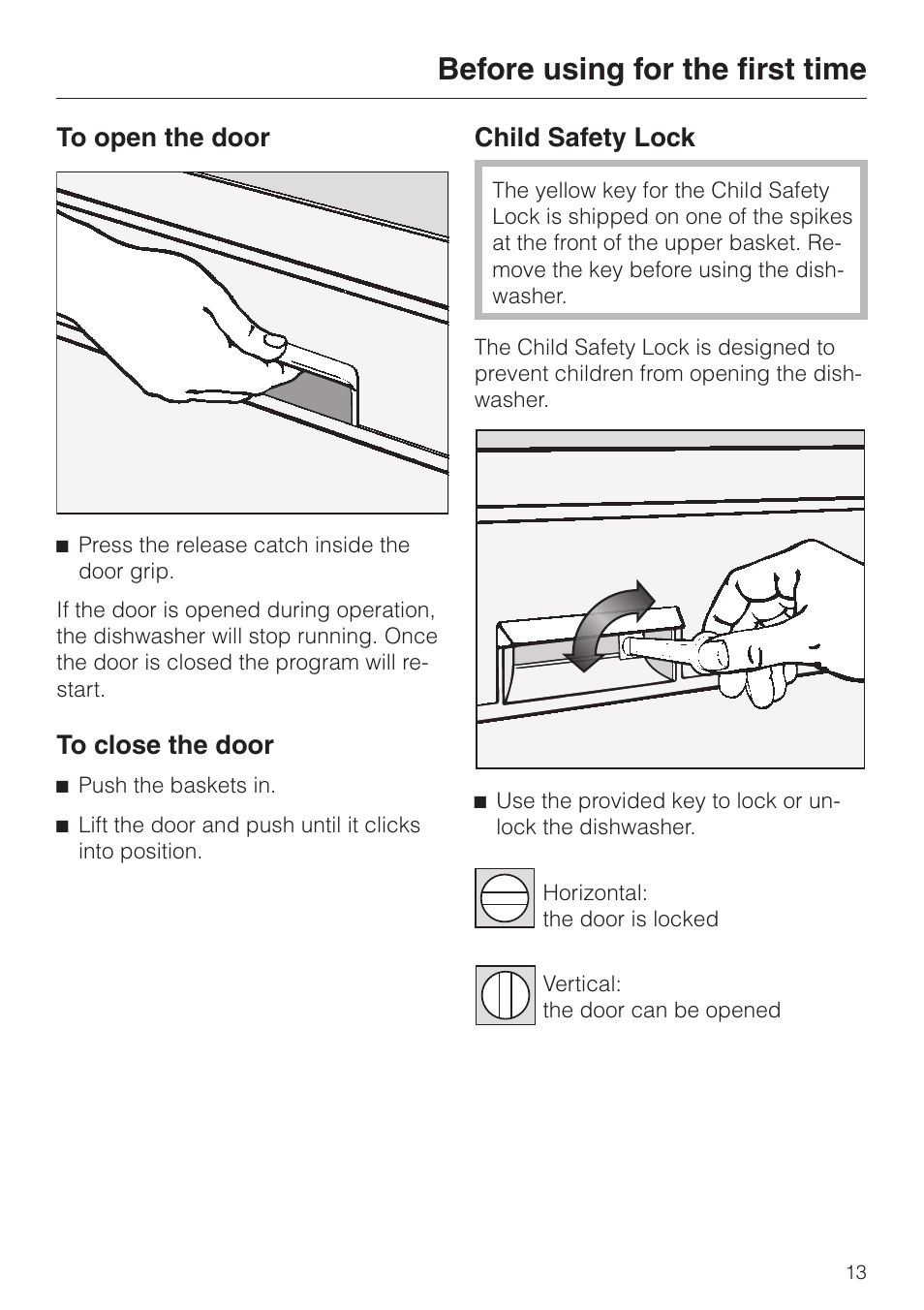 Before using for the first time 13, To open the door 13, To close the door 13 | Child safety lock 13, Before using for the first time, Child safety lock | Miele NOVOTRONIC G 842 PLUS User Manual | Page 13 / 48
