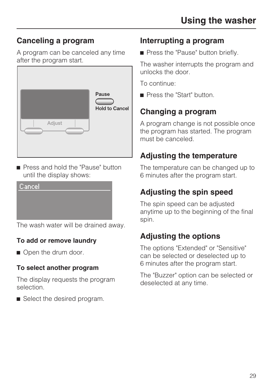 Using the washer 29, Canceling a program 29, Interrupting a program 29 | Changing a program 29, Adjusting the temperature 29, Adjusting the spin speed 29, Adjusting the options 29, Using the washer, Canceling a program, Interrupting a program | Miele TOUCHTRONIC W 4842 User Manual | Page 33 / 60