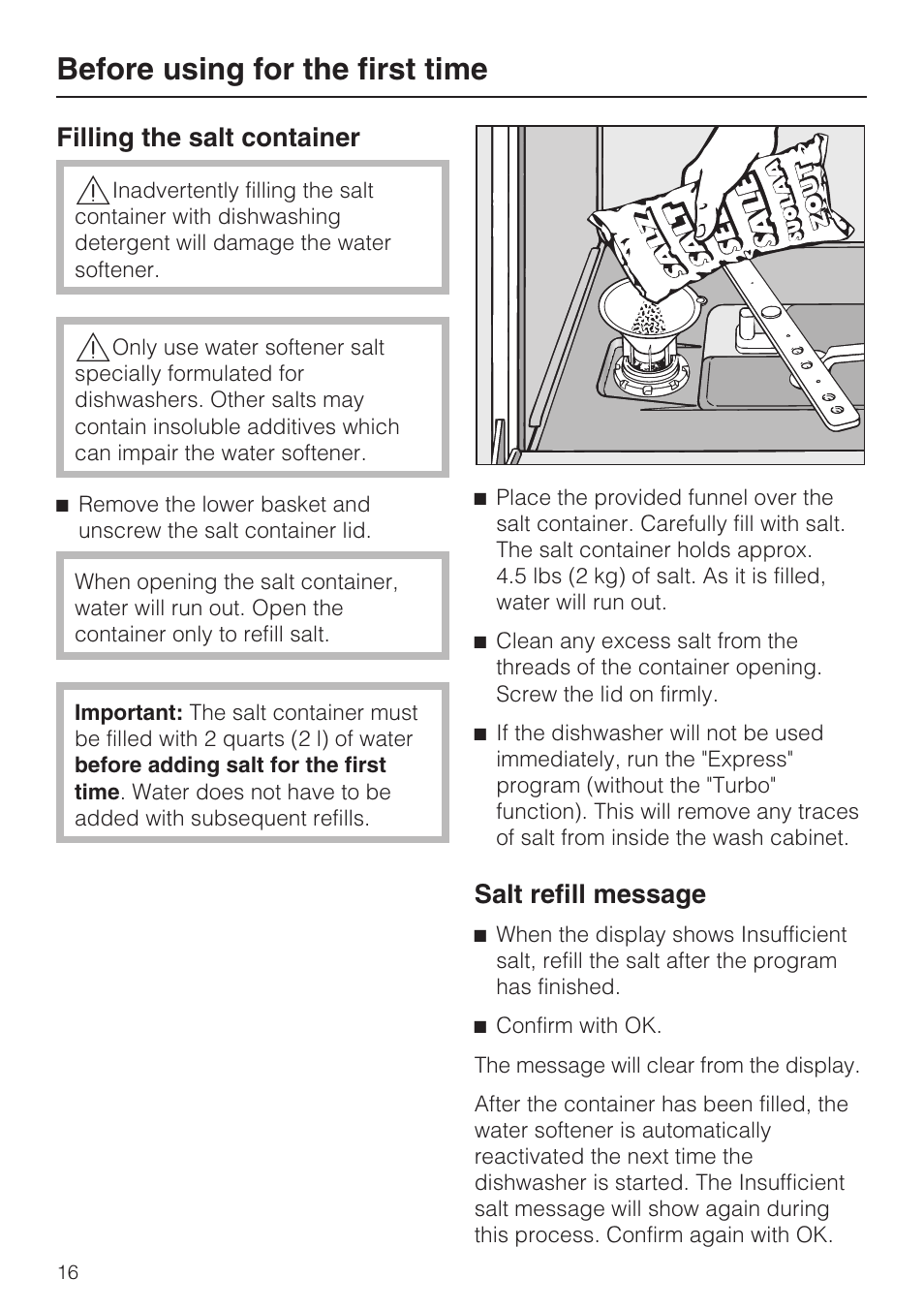 Filling the salt container 16, Salt refill message 16, Before using for the first time | Filling the salt container, Salt refill message | Miele G 2832 User Manual | Page 16 / 80