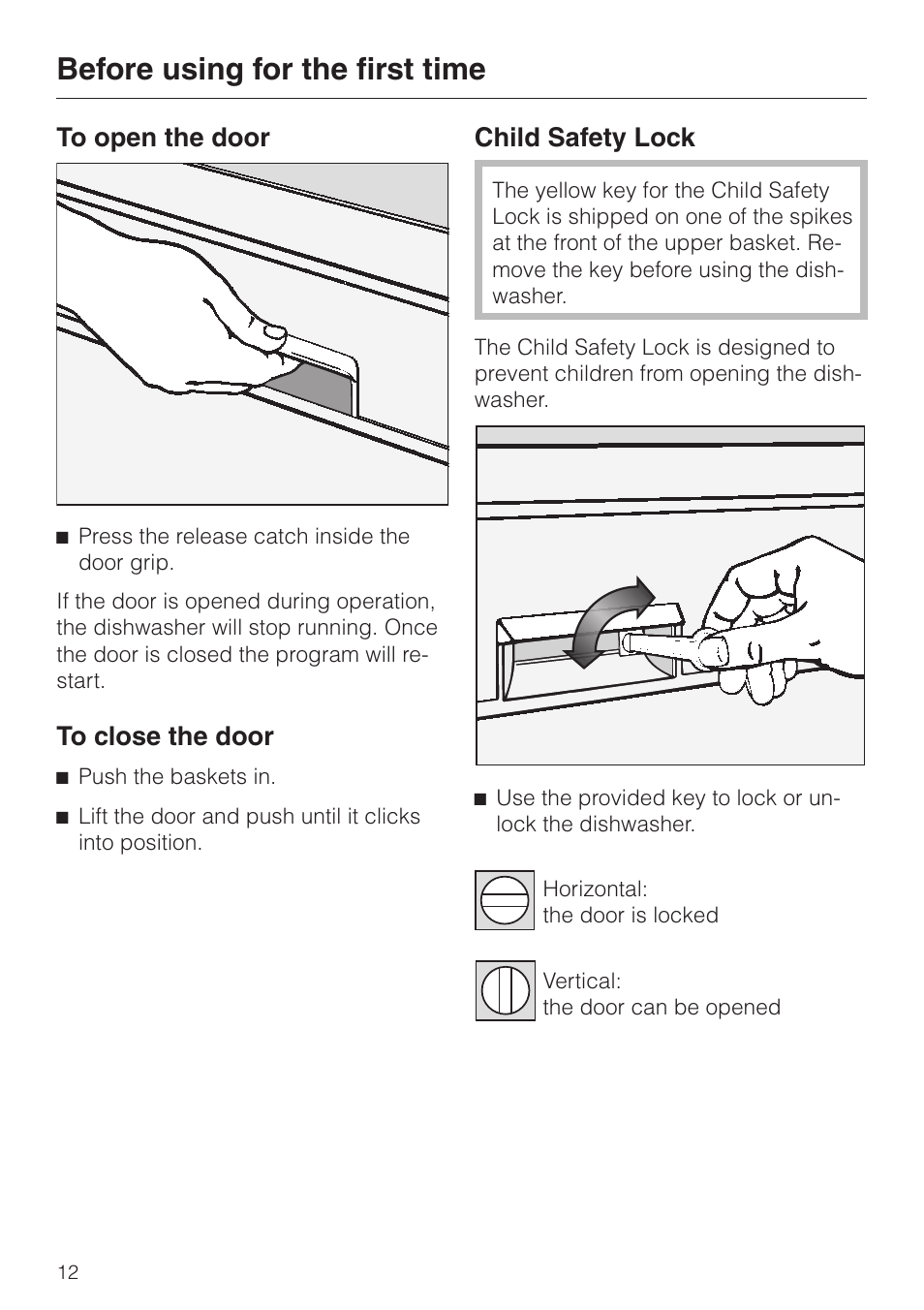 Before using for the first time 12, To open the door 12, To close the door 12 | Child safety lock 12, Before using for the first time, Child safety lock | Miele NOVOTRONIC G 856 SC ELITE User Manual | Page 12 / 52