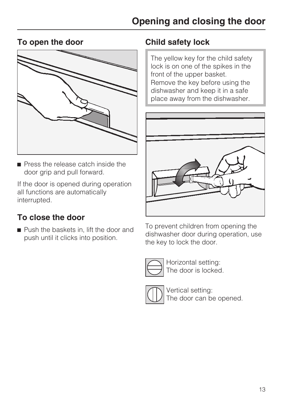Opening and closing the door 13, To open the door 13, To close the door 13 | Child safety lock 13, Opening and closing the door | Miele PROFESSIONAL PG 8050I User Manual | Page 13 / 76