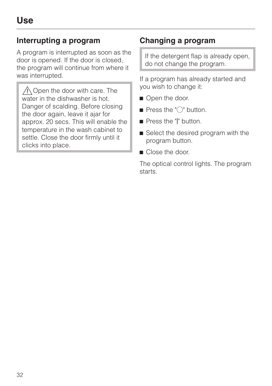 Interrupting a program 32, Changing a program 32, Interrupting a program | Changing a program | Miele G2470 User Manual | Page 32 / 60