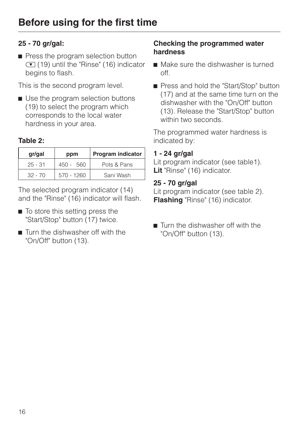 Checking the programmed water hardness 16, Before using for the first time | Miele TOUCHTRONIC G 832 SC User Manual | Page 16 / 48