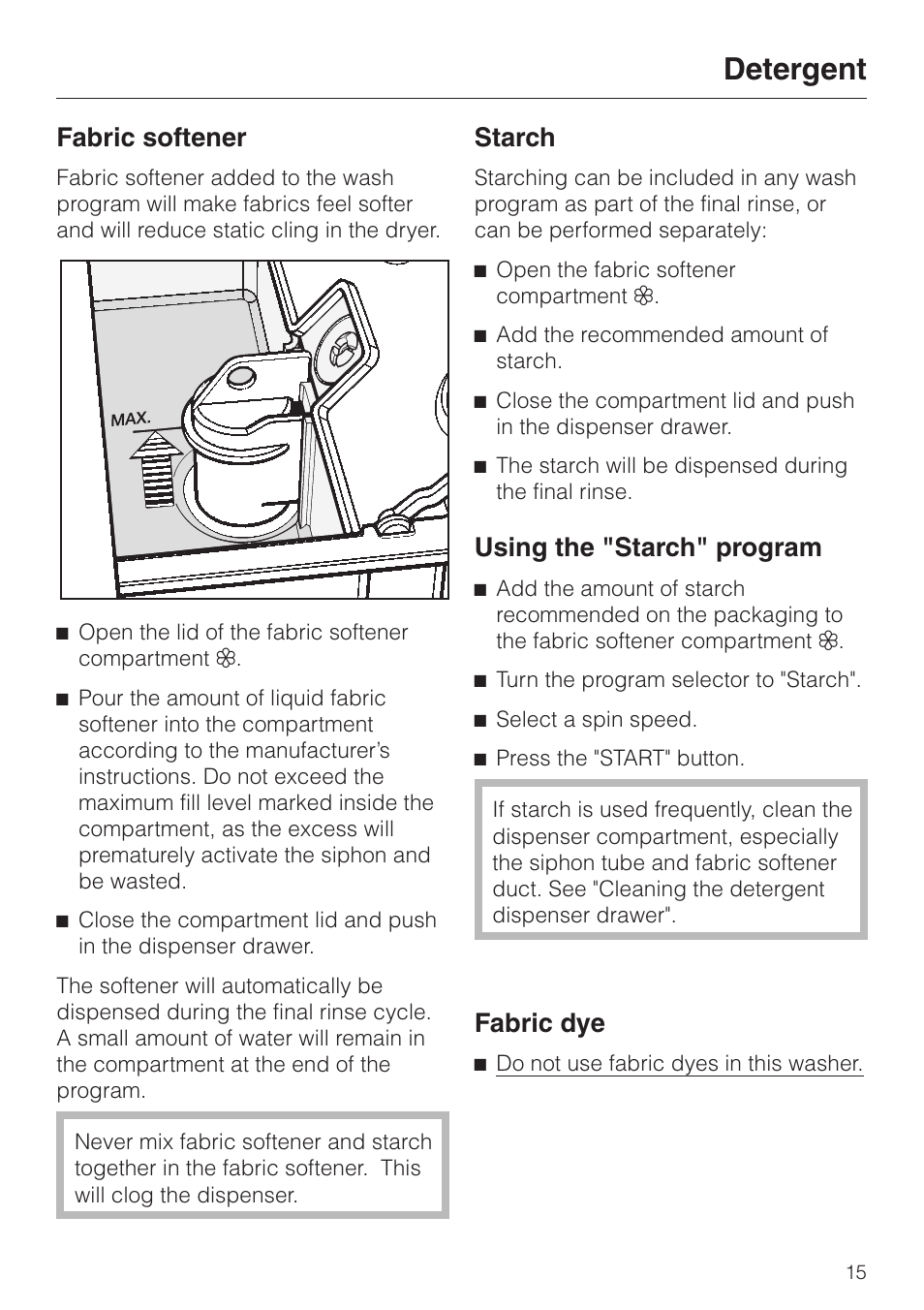 Fabric softener 15, Starch 15, Using the "starch" program 15 | Fabric dye 15, Detergent, Fabric softener, Starch, Using the "starch" program, Fabric dye | Miele W1986 User Manual | Page 15 / 52