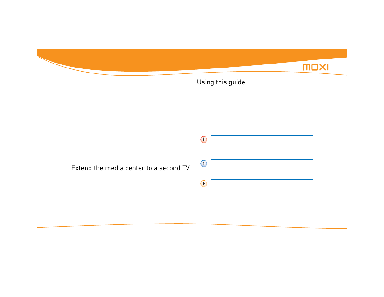 Extend the media center to a second tv, Using this guide | Moxi Version 4.1 User Manual | Page 11 / 109