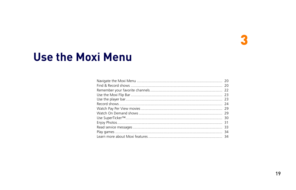 Use the moxi menu | Moxi 3012 User Manual | Page 19 / 82