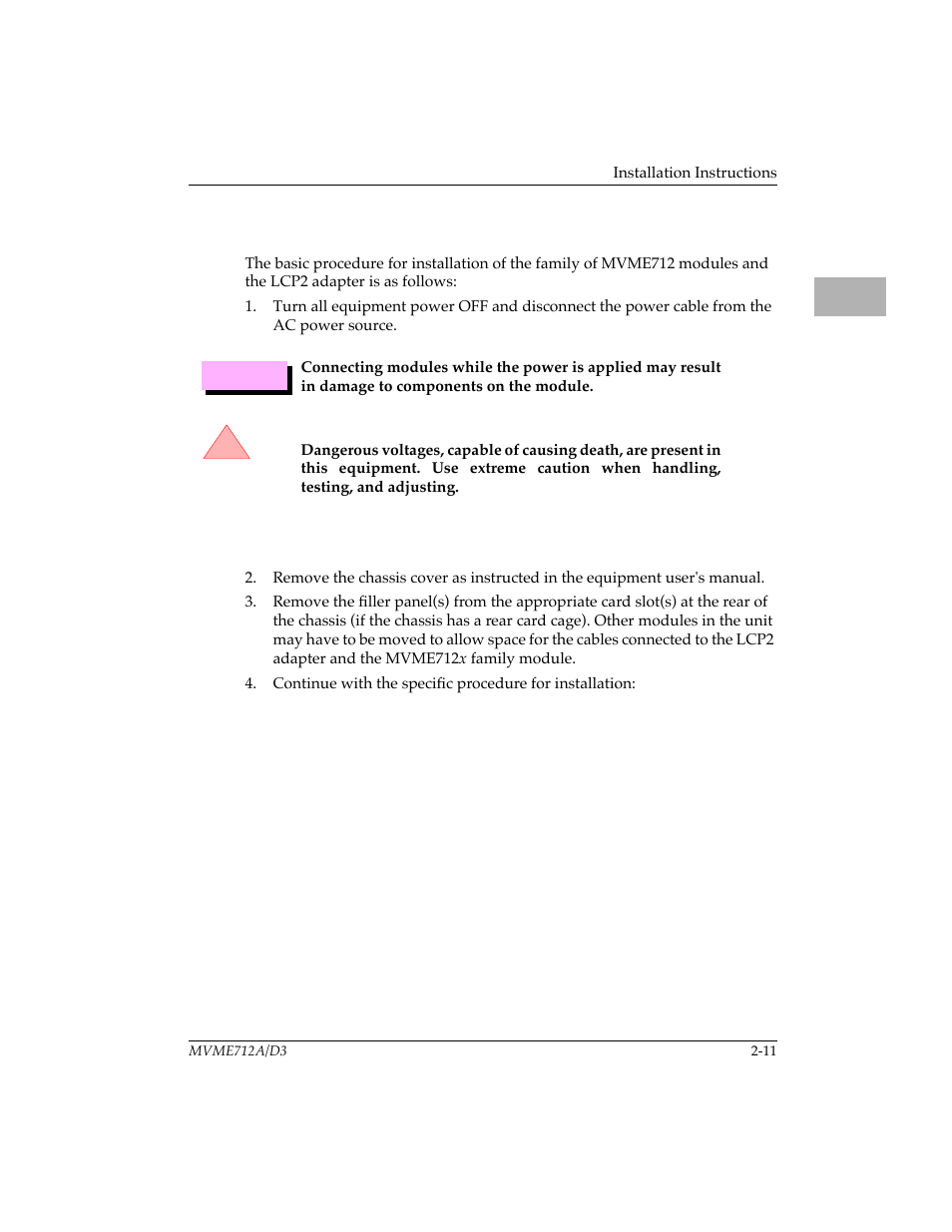 Installation instructions, Turn all equipment power off and disconnect the, Remove the chassis cover as instructed in the e | Remove the filler panel(s) from the appropriate, Continue with the specific procedure for instal, Installation instructions 2-11, 2installation instructions | Motorola MVME712B User Manual | Page 26 / 74