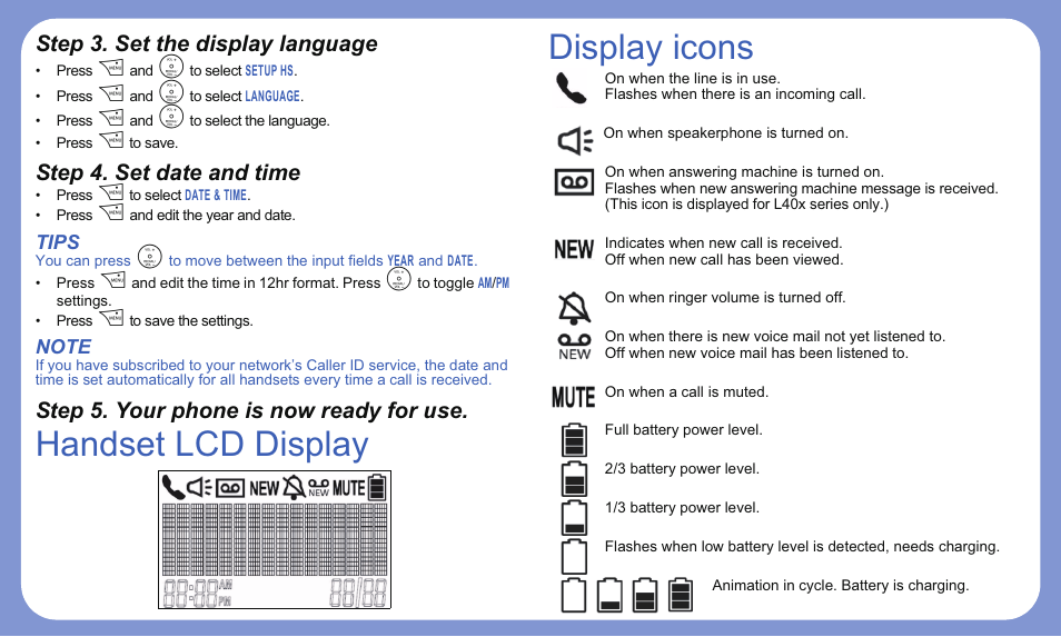 Handset lcd display display icons, Q s i, Step 3. setthe display language | Step 4. setdate and time, Step 5. yourphone is now ready foruse | Motorola L303 User Manual | Page 4 / 8