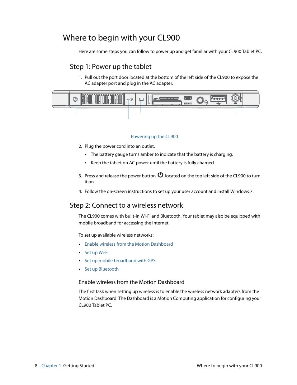Where to begin with your cl900, Step 1: power up the tablet, Step 2: connect to a wireless network | Motion CL900 FWS-001 User Manual | Page 14 / 81