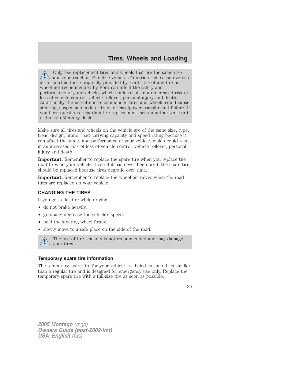 Changing the tires, Temporary spare tire information, Changing tires | Tires, wheels and loading | Mercury Mountaineer 2005 User Manual | Page 135 / 264