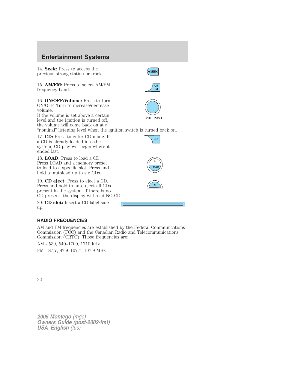 Radio frequencies, Entertainment systems | Mercury Mountaineer 2005 User Manual | Page 22 / 264