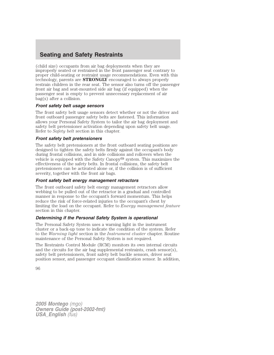 Front safety belt usage sensors, Front safety belt pretensioners, Front safety belt energy management retractors | Seating and safety restraints | Mercury Mountaineer 2005 User Manual | Page 96 / 264