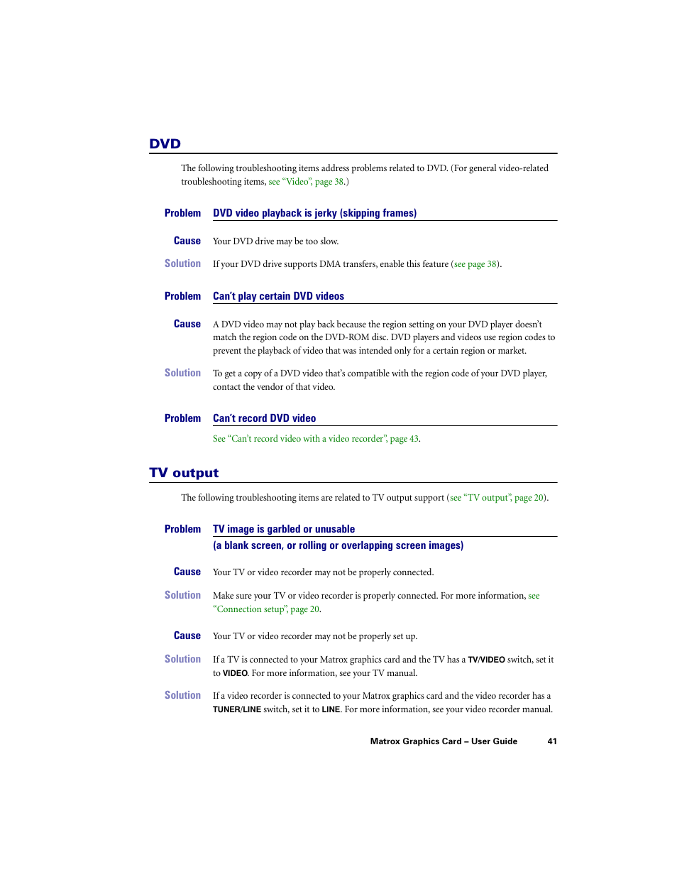 Tv output, Dvd video playback is jerky (skipping frames), Can’t play certain dvd videos | Can’t record dvd video, Tv image is garbled or unusable | Matrox Electronic Systems LE G450 User Manual | Page 41 / 67