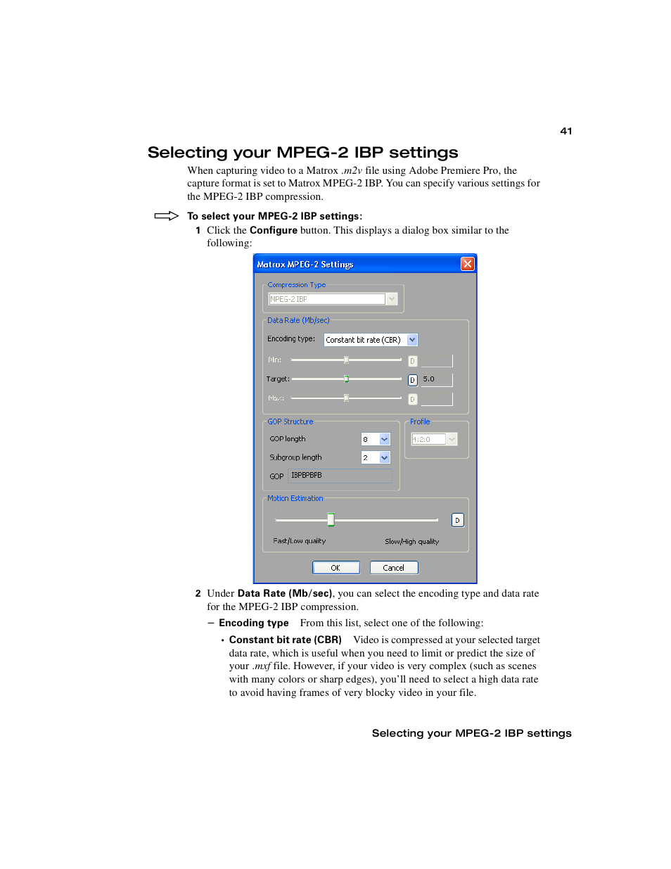 Selecting your mpeg-2 ibp settings, Selecting your, Mpeg-2 ibp settings | Matrox Electronic Systems Matrox RT.X2 User Manual | Page 49 / 224