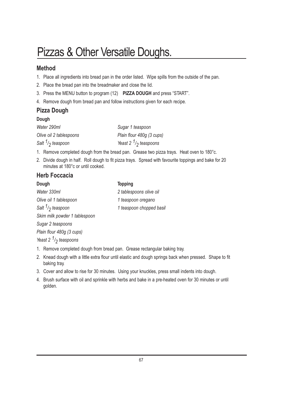 Pizzas & other versatile doughs, Method, Pizza dough | Herb foccacia | Mellerware 26550550W User Manual | Page 67 / 81