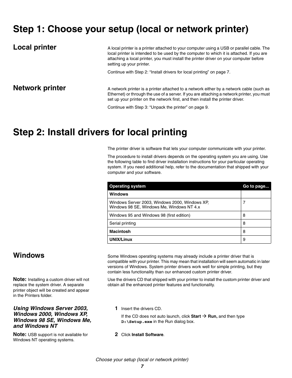 Local printer, Network printer, Step2: install drivers for local printing | Windows, 1 insert the driverscd, 2 click install software, Local printer network printer, Step 2: install drivers for local printing | IBM Partner Pavilion 1464 User Manual | Page 7 / 44