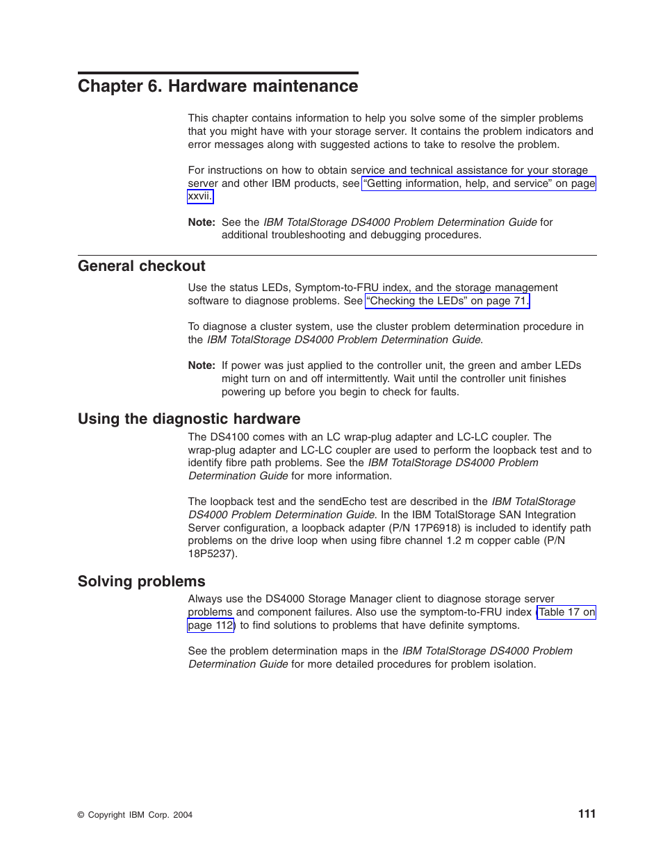 Chapter 6. hardware maintenance, General checkout, Using the diagnostic hardware | Solving problems, Chapter, Hardware, Maintenance, General, Checkout, Using | IBM Partner Pavilion DS4100 User Manual | Page 143 / 180