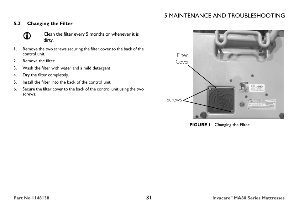 2 changing the filter, Remove the filter, Wash the filter with water and a mild detergent | Dry the filter completely, Filter cover, Figure 1 changing the filter, 5 maintenance and troubleshooting | Invacare MA85 User Manual | Page 31 / 36