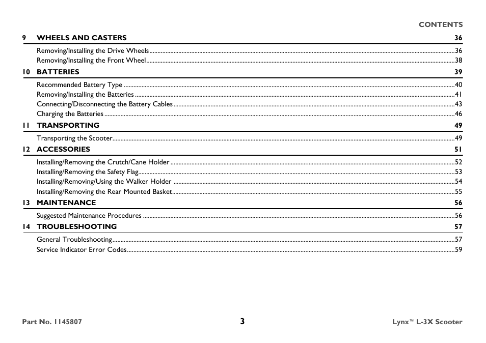 9 wheels and casters 36, Removing/installing the drive wheels 36, Removing/installing the front wheel 38 | 10 batteries 39, Recommended battery type 40, Removing/installing the batteries 41, Connecting/disconnecting the battery cables 43, Charging the batteries 46, 11 transporting 49, Transporting the scooter 49 | Invacare Lynx L-3X User Manual | Page 3 / 60