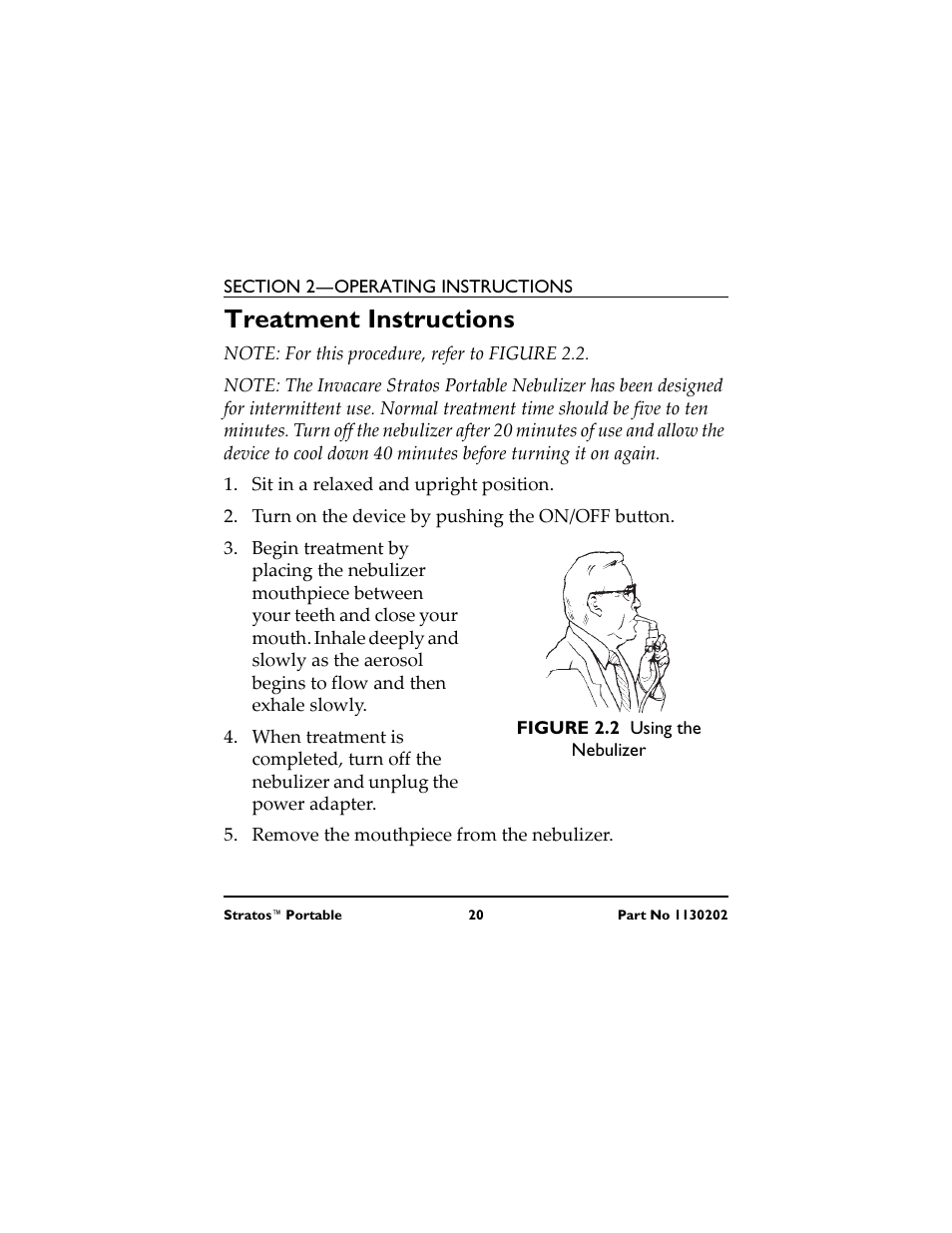 Treatment instructions, Note: for this procedure, refer to figure 2.2, Sit in a relaxed and upright position | Turn on the device by pushing the on/off button, Figure 2.2 using the nebulizer, Remove the mouthpiece from the nebulizer, Tratamiento, Siéntese en una posición cómoda y erguida, Retire la boquilla del nebulizador, Instructions pour le traitement | Invacare IRC 1720 User Manual | Page 20 / 124