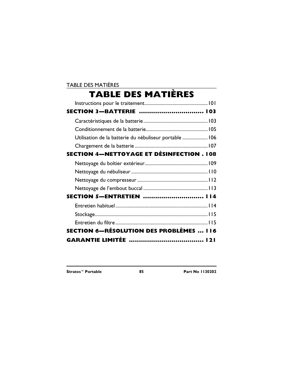 Section 3-batterie 103, Caractéristiques de la batterie 103, Conditionnement de la batterie 105 | Chargement de la batterie 107, Section 4-nettoyage et désinfection 108, Nettoyage du boîtier extérieur 109, Nettoyage du nébuliseur 110, Nettoyage du compresseur 112, Nettoyage de l’embout buccal 113, Section 5-entretien 114 | Invacare IRC 1720 User Manual | Page 85 / 124