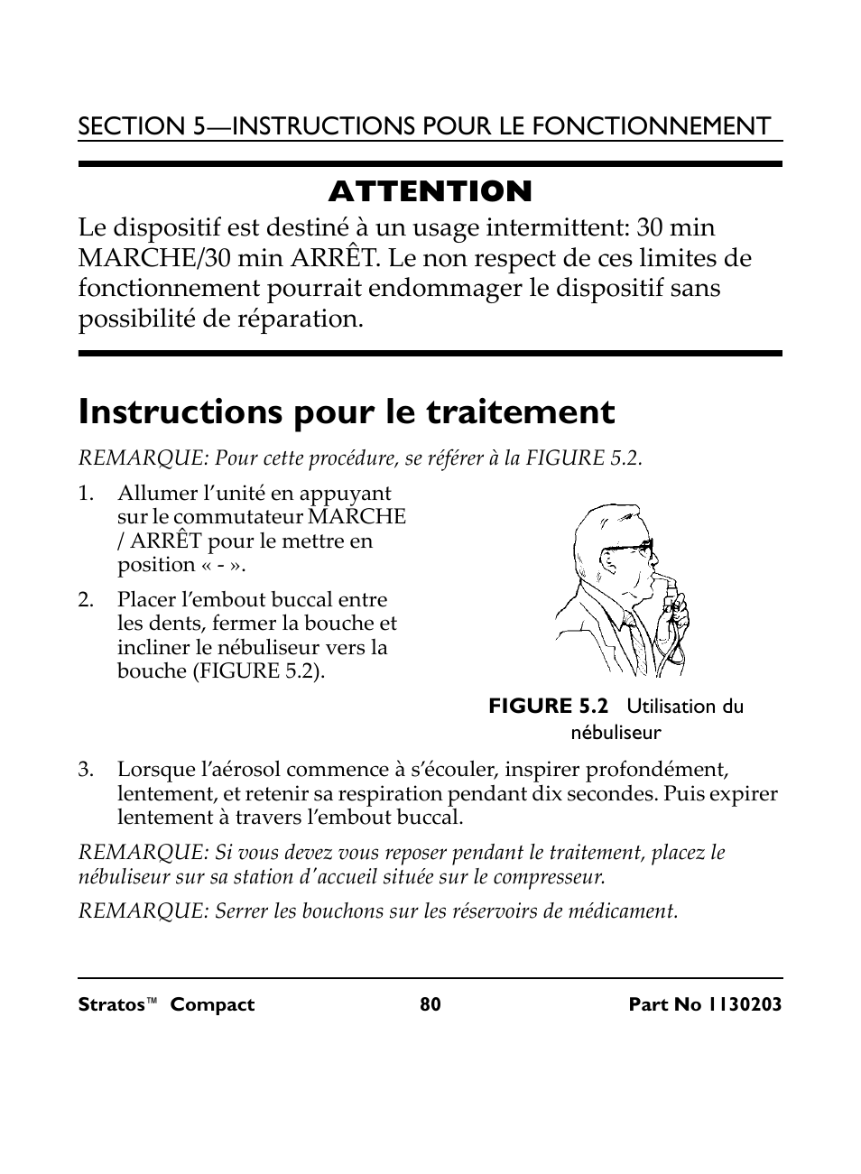 Attention, Instructions pour le traitement, Figure 5.2 utilisation du nébuliseur | Invacare Stratos Compact IRC 1710 User Manual | Page 80 / 92
