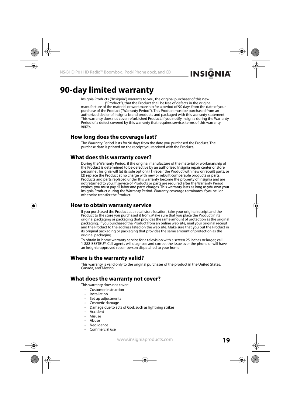 Day limited warranty, How long does the coverage last, What does this warranty cover | How to obtain warranty service, Where is the warranty valid, What does the warranty not cover | Insignia HD RADIO NS-BHDIP01 User Manual | Page 19 / 21