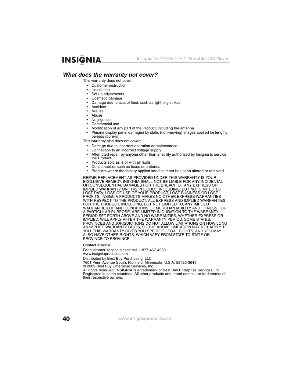 What does the warranty not cover | Insignia NS-P10DVD User Manual | Page 40 / 44