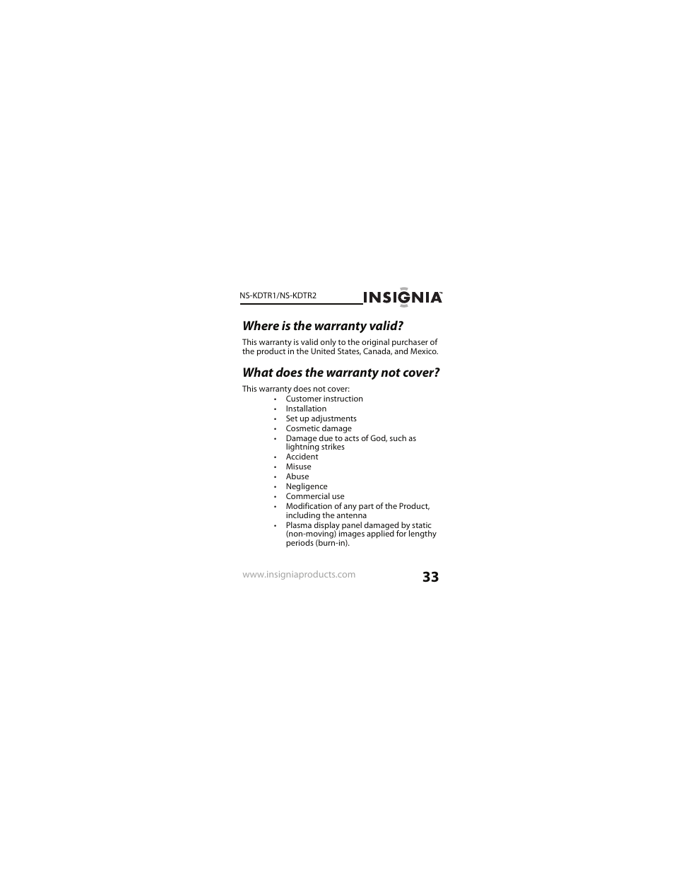 Where is the warranty valid, What does the warranty not cover | Insignia NS-KDTR2 User Manual | Page 33 / 36