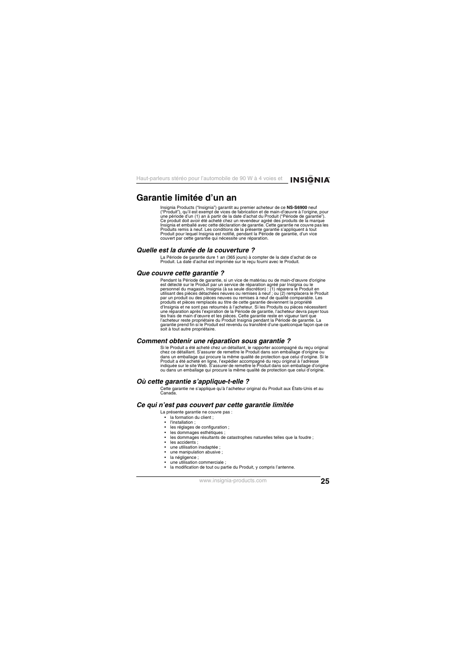 Garantie limitée d’un an, Quelle est la durée de la couverture, Que couvre cette garantie | Comment obtenir une réparation sous garantie, Où cette garantie s’applique-t-elle | Insignia NS-S6900 User Manual | Page 25 / 40