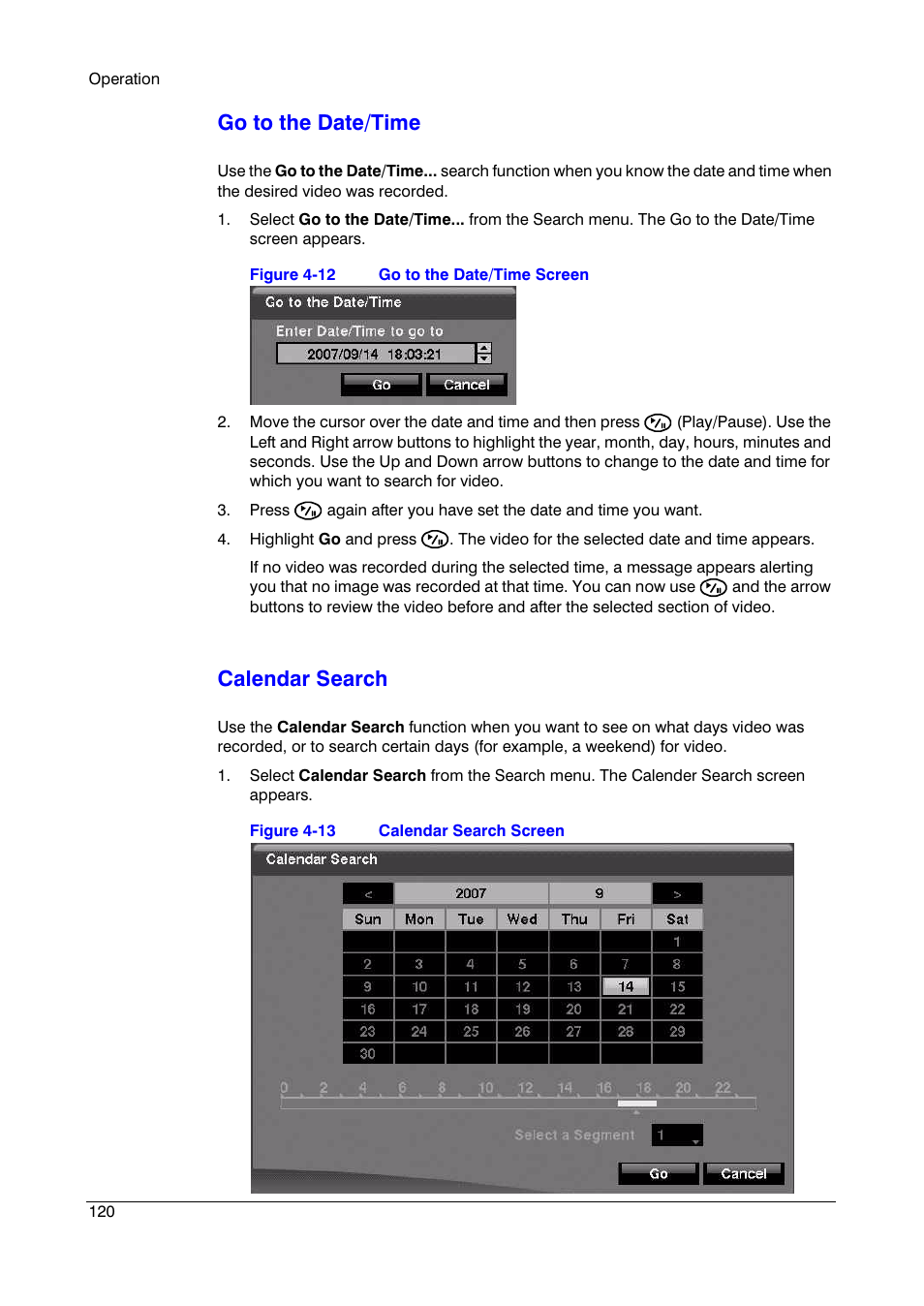 Figure 4-12, Go to the date/time screen, Figure 4-13 | Calendar search screen, Go to the date/time, Searches using a calendar (see, Calendar search | Insignia HRSD16 User Manual | Page 120 / 160