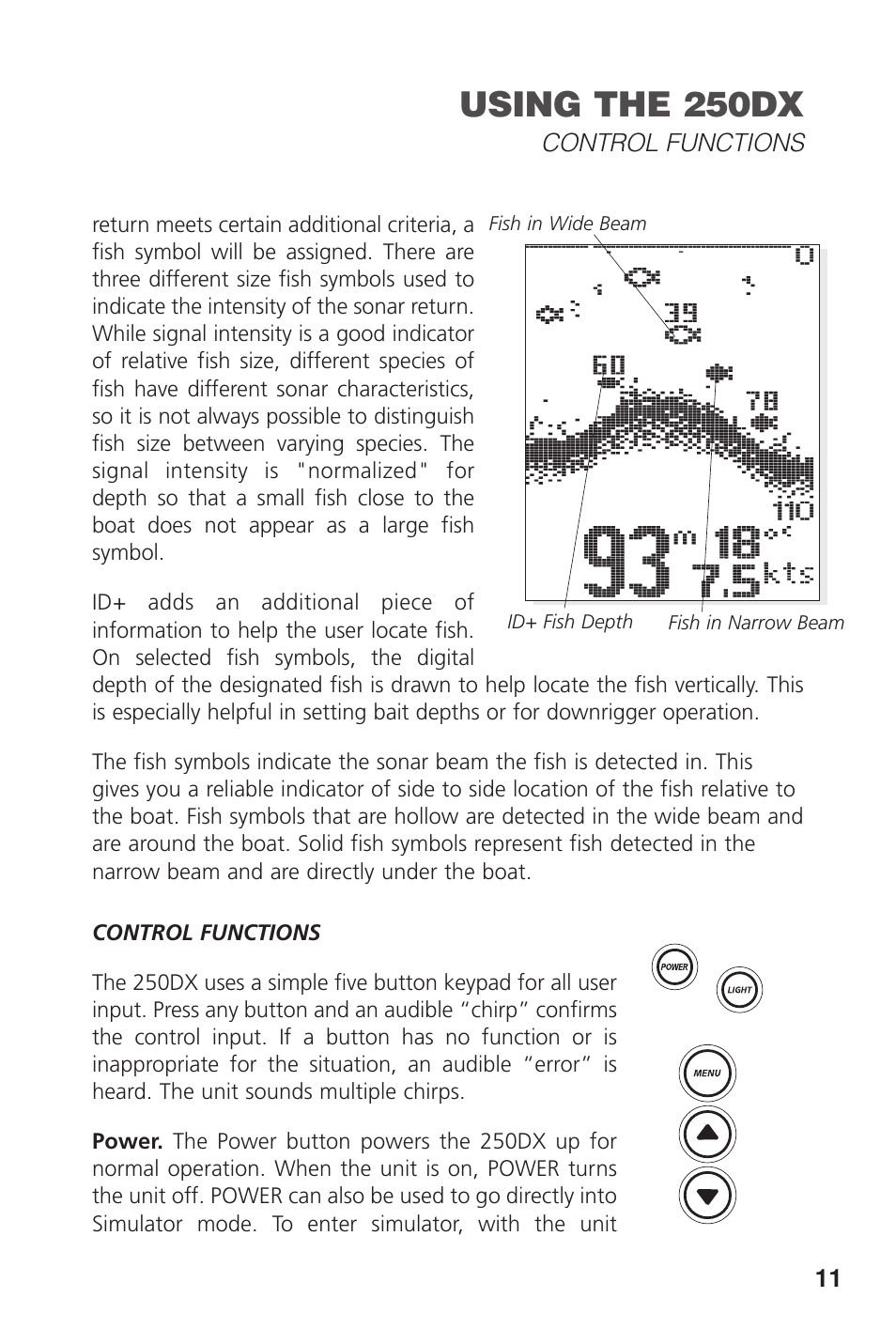 Using the 250dx | Insignia DUAL BEAM 250DX User Manual | Page 13 / 36