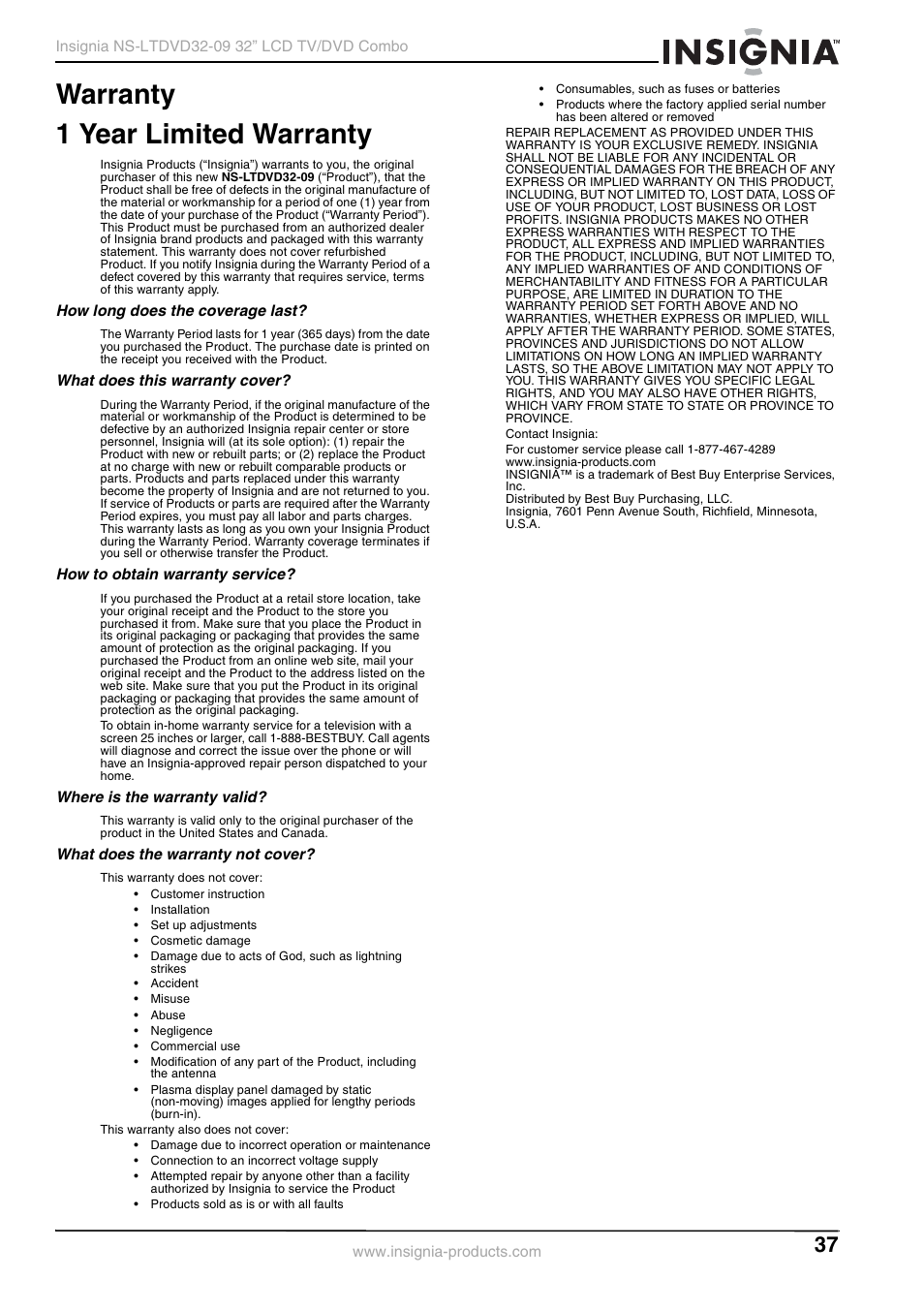 1 year limited warranty, How long does the coverage last, What does this warranty cover | How to obtain warranty service, Where is the warranty valid, What does the warranty not cover, Warranty 1 year limited warranty | Insignia NS-LTDVD32-09 User Manual | Page 37 / 116