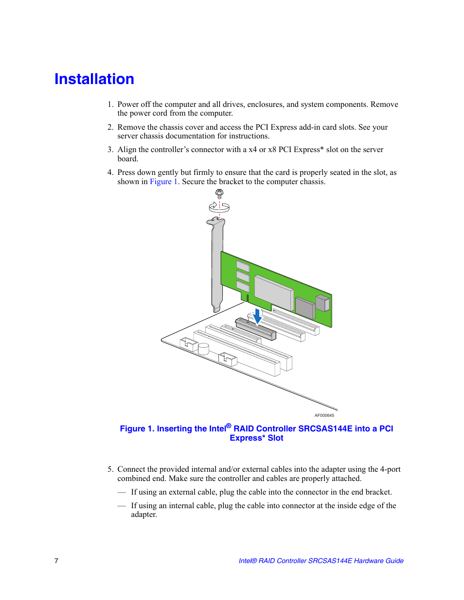 Installation, Figure 1. inserting the intel | Intel raid controller srcsas144e User Manual | Page 16 / 28