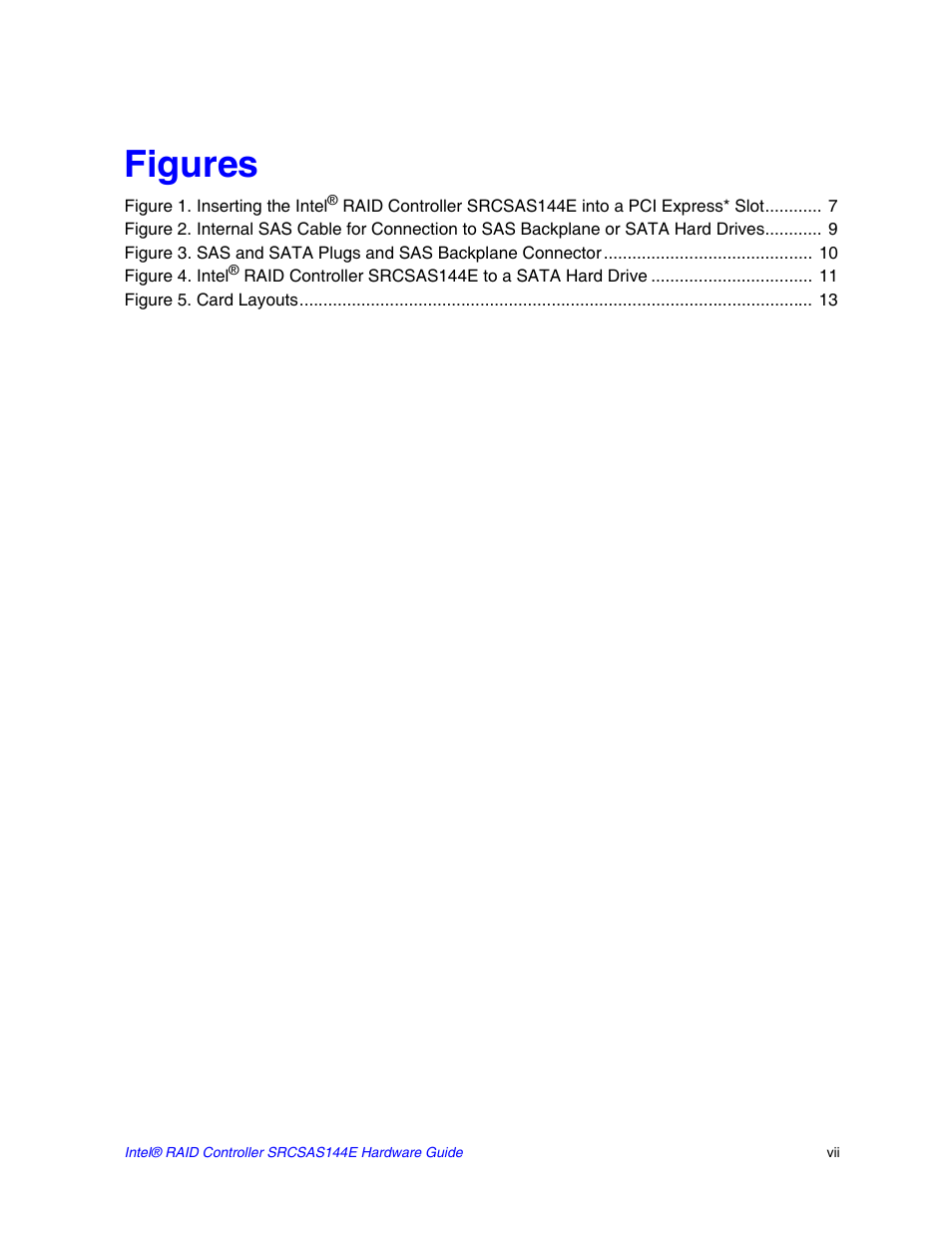 Figures | Intel raid controller srcsas144e User Manual | Page 7 / 28