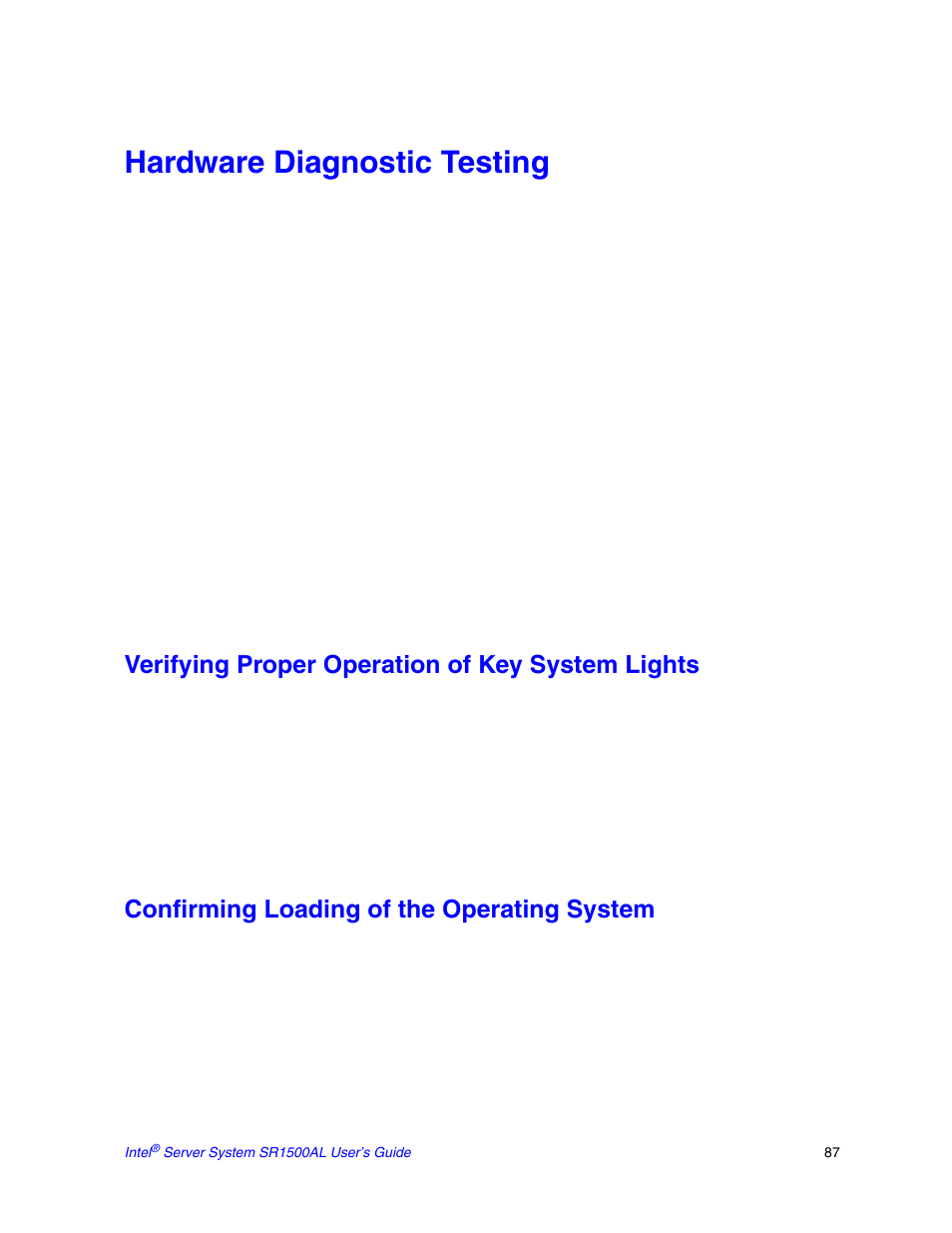 Hardware diagnostic testing, Verifying proper operation of key system lights, Confirming loading of the operating system | Intel SR1500AL User Manual | Page 109 / 180