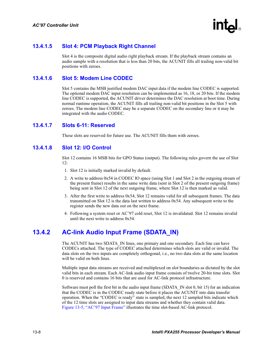 5 slot 4: pcm playback right channel, 6 slot 5: modem line codec, 7 slots 6-11: reserved | 8 slot 12: i/o control, 2 ac-link audio input frame (sdata_in), 2 ac-link audio input frame (sdata_in) -8 | Intel PXA255 User Manual | Page 460 / 600