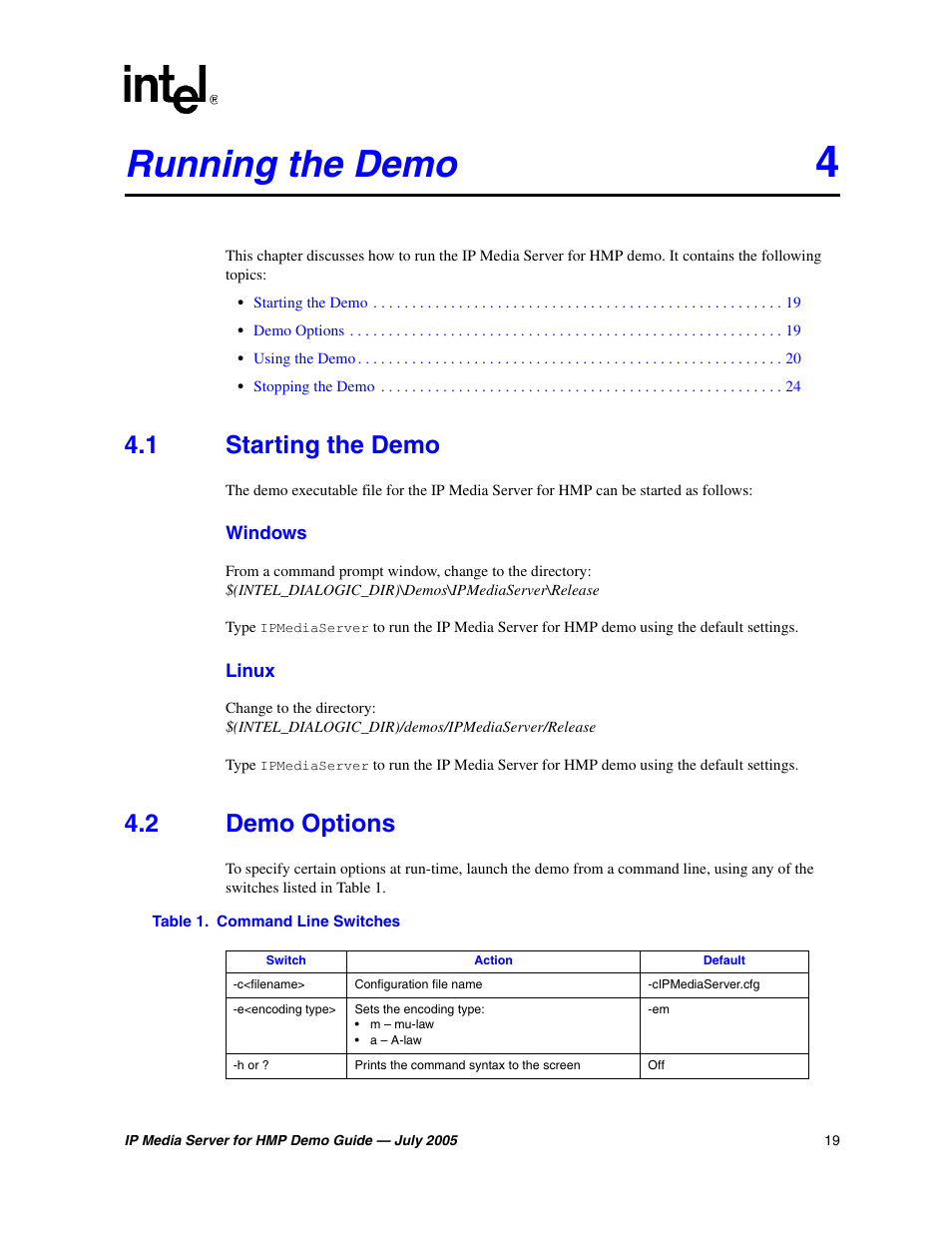 Running the demo, 1 starting the demo, 2 demo options | Starting the demo, Demo options, Command line switches, Chapter 4, “running the demo | Intel IP Media Server User Manual | Page 19 / 56