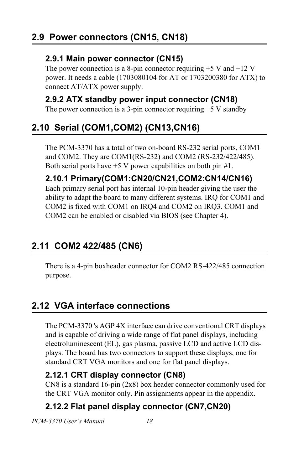 9 power connectors (cn15, cn18), 1 main power connector (cn15), 2 atx standby power input connector (cn18) | 10 serial (com1,com2) (cn13,cn16), 1 primary(com1:cn20/cn21,com2:cn14/cn16), 11 com2 422/485 (cn6), 12 vga interface connections, 1 crt display connector (cn8), 2 flat panel display connector (cn7,cn20), Power connectors (cn15, cn18) | Intel PCM-3370 User Manual | Page 30 / 128