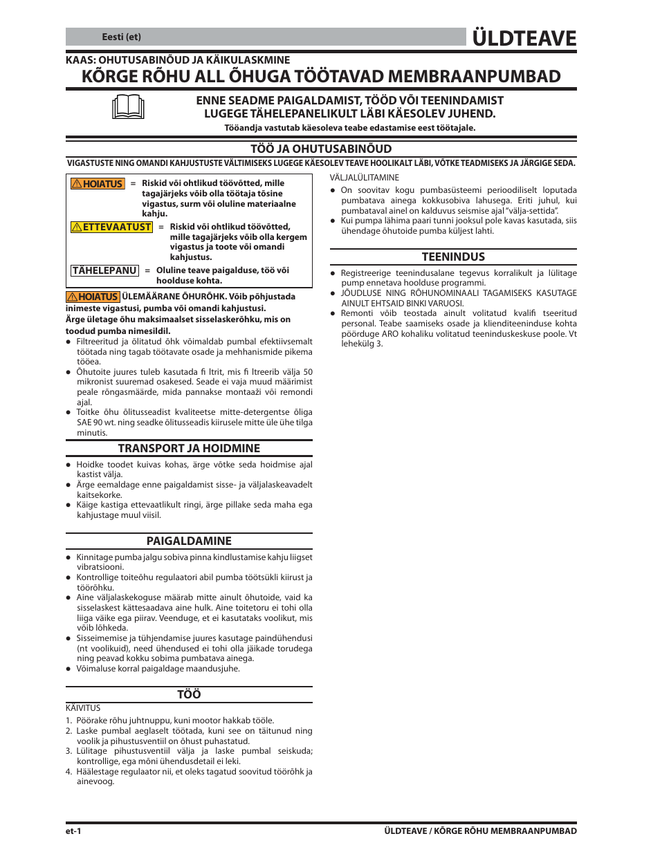 Üldteave, Kõrge rõhu all õhuga töötavad membraanpumbad, Töö ja ohutusabinõud | Transport ja hoidmine, Paigaldamine, Teenindus | Ives S-634 User Manual | Page 34 / 53